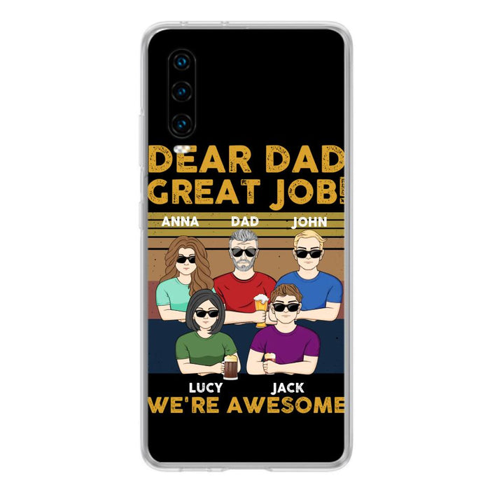 Custom Personalized Great Job Dad Phone Case - Dad With Upto 4 Children - Gift Idea For Father's Day/ Birthday - Dear Dad Great Job I'm Awesome - Case For Xiaomi/ Oppo/ Huawei