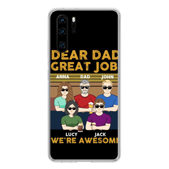 Custom Personalized Great Job Dad Phone Case - Dad With Upto 4 Children - Gift Idea For Father's Day/ Birthday - Dear Dad Great Job I'm Awesome - Case For Xiaomi/ Oppo/ Huawei