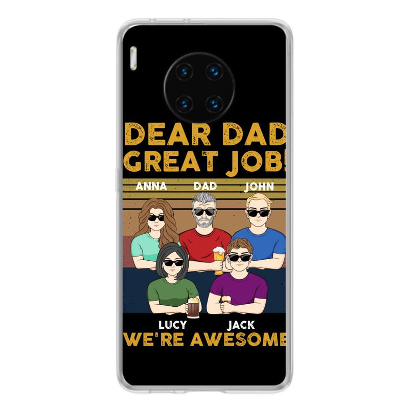 Personalized Dad Phone Case - Dad With Up to 4 Children - Gift Idea For Father's Day/Birthday - Dear Dad Great Job I'm Awesome - Case For Xiaomi/ Oppo/ Huawei