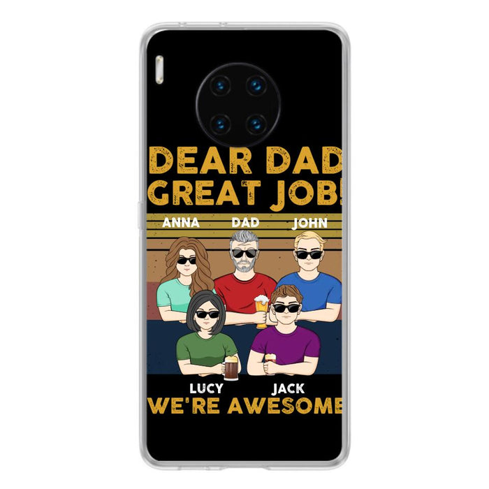 Custom Personalized Great Job Dad Phone Case - Dad With Upto 4 Children - Gift Idea For Father's Day/ Birthday - Dear Dad Great Job I'm Awesome - Case For Xiaomi/ Oppo/ Huawei