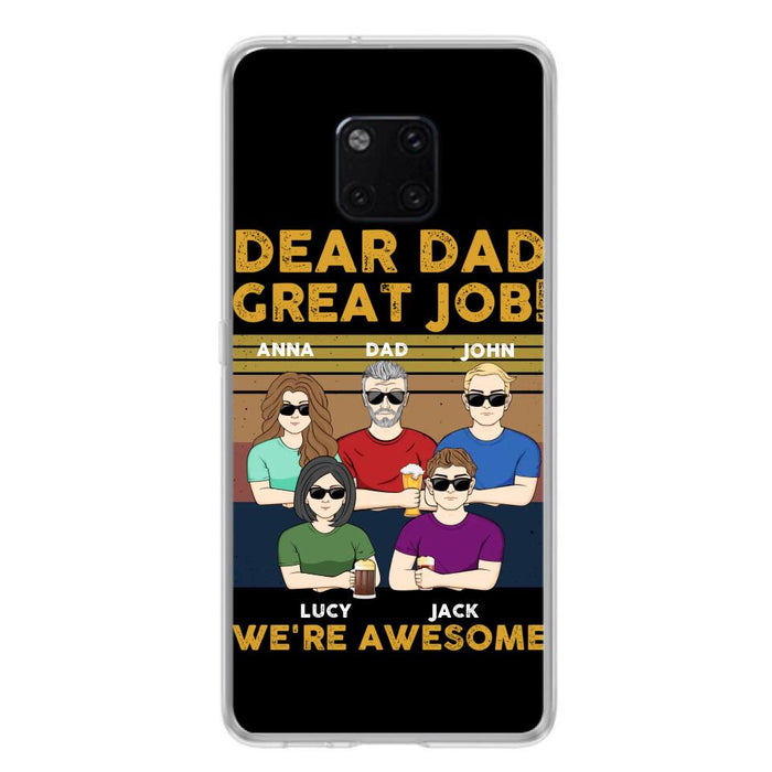 Custom Personalized Great Job Dad Phone Case - Dad With Upto 4 Children - Gift Idea For Father's Day/ Birthday - Dear Dad Great Job I'm Awesome - Case For Xiaomi/ Oppo/ Huawei