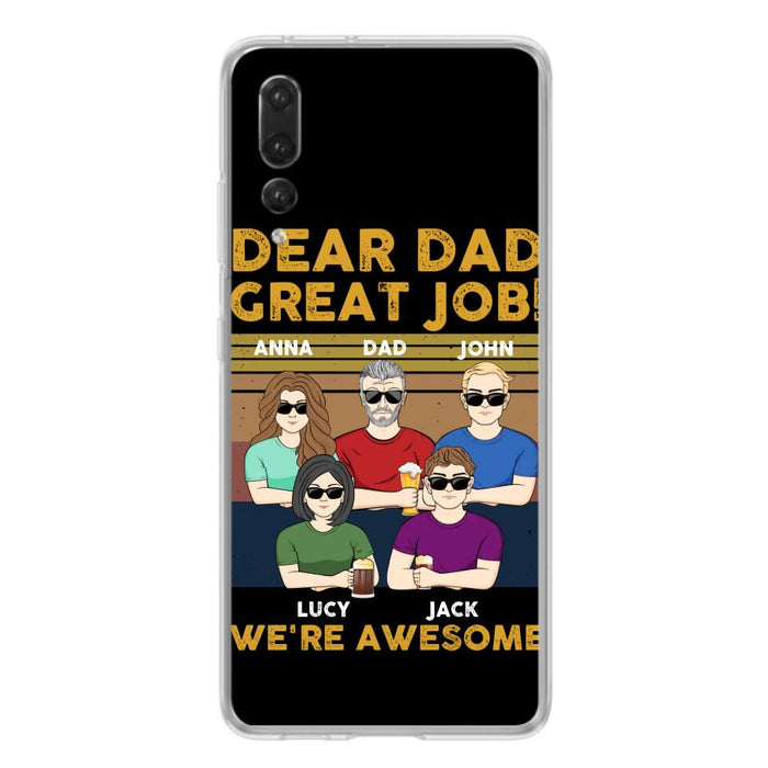 Custom Personalized Great Job Dad Phone Case - Dad With Upto 4 Children - Gift Idea For Father's Day/ Birthday - Dear Dad Great Job I'm Awesome - Case For Xiaomi/ Oppo/ Huawei