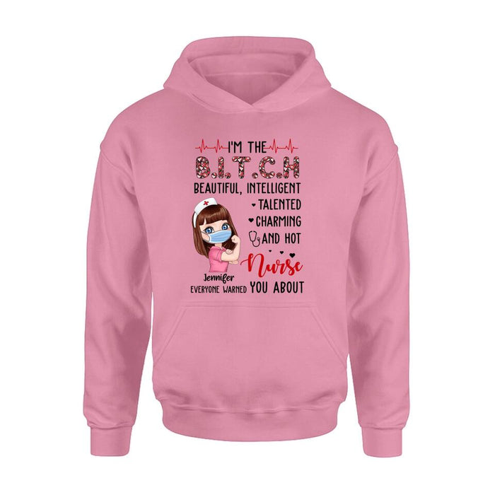 Custom Personalized Nurse Shirt - Gift Idea For Nurse - I'm The Bitch Beautiful, Intelligent, Talented, Charming And Hot