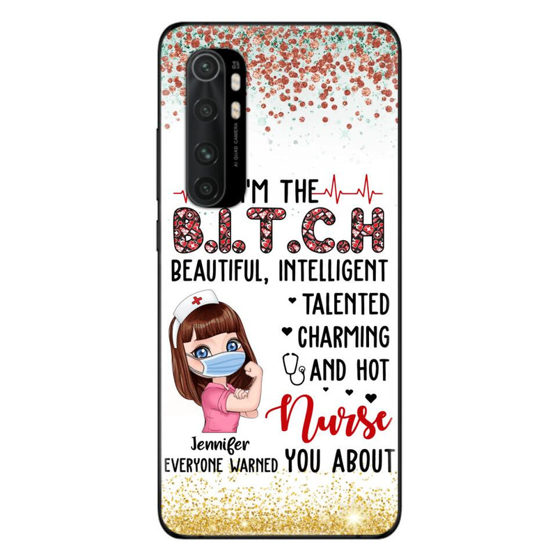 Custom Personalized Nurse Phone Case - Gift Idea For Nurse - I'm The Bitch Beautiful, Intelligent, Talented, Charming And Hot - Case For Xiaomi/ Oppo/ Huawei