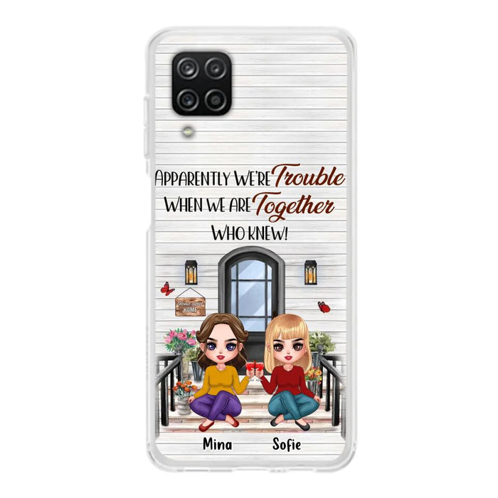 Custom Personalized Besties Phone Case - Upto 5 Girls - Gift Idea For Besties/ Friends/ Sisters - Apparently We're Trouble When We Are Together Who Knew! - Case For iPhone/Samsung