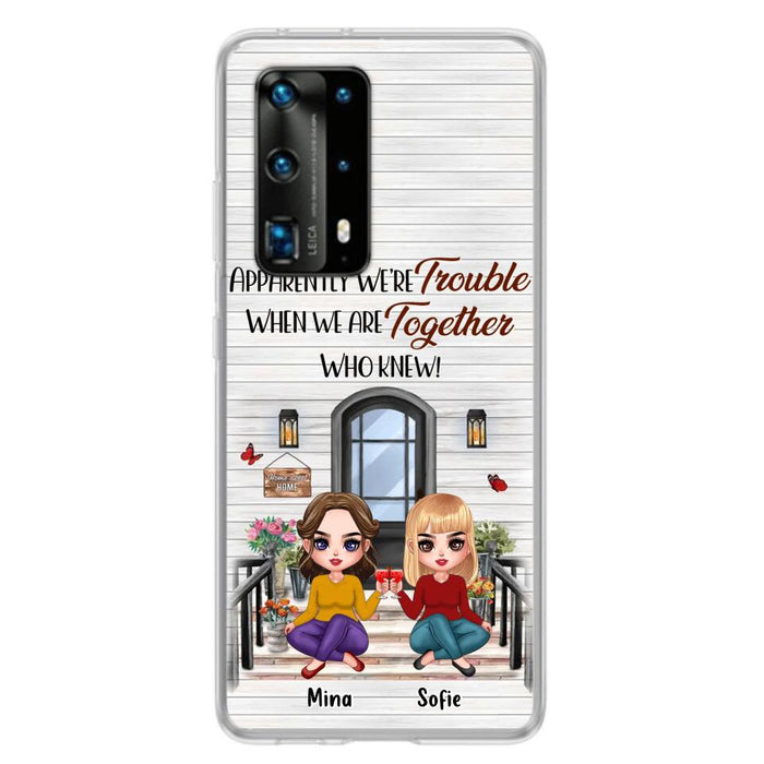 Custom Personalized Besties Phone Case - Upto 5 Girls - Gift Idea For Besties/ Friends/ Sisters - Apparently We're Trouble When We Are Together Who Knew! - Case For Xiaomi/Oppo/Huawei