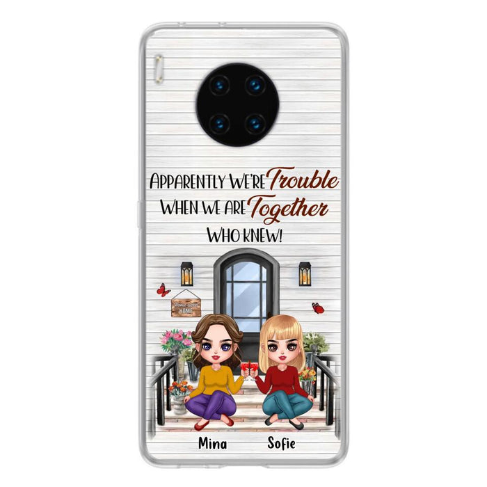 Custom Personalized Besties Phone Case - Upto 5 Girls - Gift Idea For Besties/ Friends/ Sisters - Apparently We're Trouble When We Are Together Who Knew! - Case For Xiaomi/Oppo/Huawei