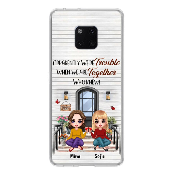 Custom Personalized Besties Phone Case - Upto 5 Girls - Gift Idea For Besties/ Friends/ Sisters - Apparently We're Trouble When We Are Together Who Knew! - Case For Xiaomi/Oppo/Huawei