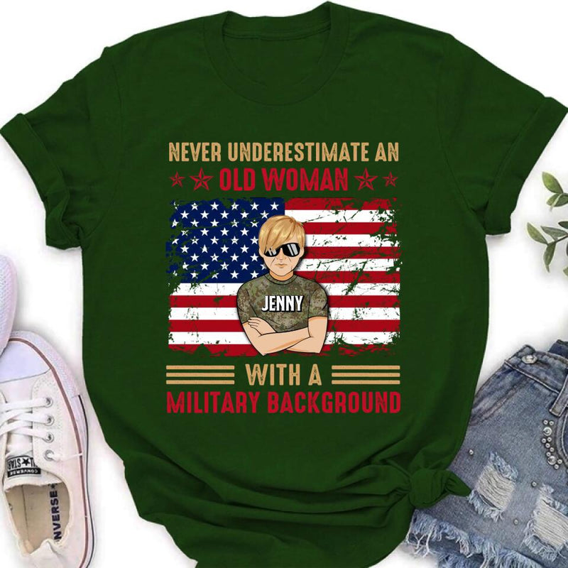 Personalized Female Veteran T-shirt/Long Sleeve/Sweatshirt/Hoodie - Veteran Gift Idea - Never Underestimate An Old Woman With A Military Background