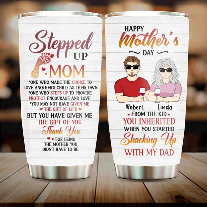 Custom Personalized Stepped Up Mom Tumbler - Best Gift For Mother's Day From Children - Upto 3 Children - Happy Mother's Day From The Kid You Inherited