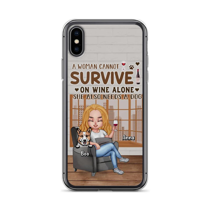 Custom Personalized Pet Mom Phone Case - Upto 4 Dogs/Cats - Mother's Day Gift Idea For Dog/Cat Lovers - A Woman Cannot Survive On Wine Alone She Also Needs A Dog - Case for iPhone/Samsung