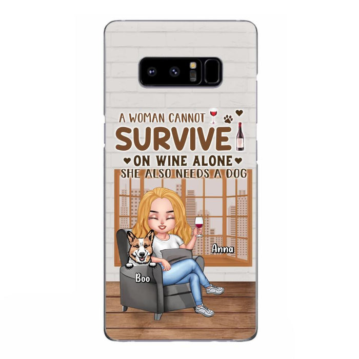 Custom Personalized Pet Mom Phone Case - Upto 4 Dogs/Cats - Mother's Day Gift Idea For Dog/Cat Lovers - A Woman Cannot Survive On Wine Alone She Also Needs A Dog - Case for iPhone/Samsung