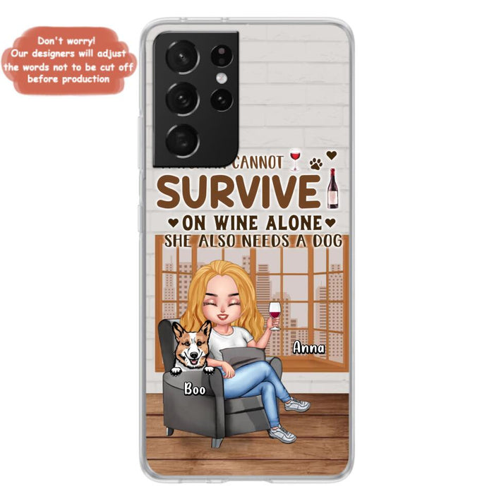 Custom Personalized Pet Mom Phone Case - Upto 4 Dogs/Cats - Mother's Day Gift Idea For Dog/Cat Lovers - A Woman Cannot Survive On Wine Alone She Also Needs A Dog - Case for iPhone/Samsung