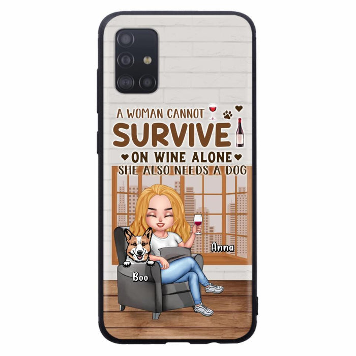 Custom Personalized Pet Mom Phone Case - Upto 4 Dogs/Cats - Mother's Day Gift Idea For Dog/Cat Lovers - A Woman Cannot Survive On Wine Alone She Also Needs A Dog - Case for iPhone/Samsung