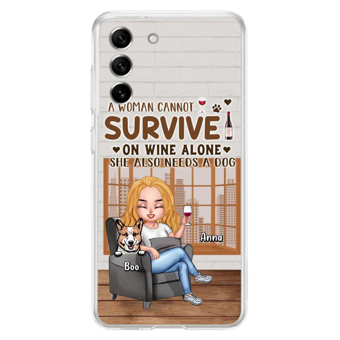 Custom Personalized Pet Mom Phone Case - Upto 4 Dogs/Cats - Mother's Day Gift Idea For Dog/Cat Lovers - A Woman Cannot Survive On Wine Alone She Also Needs A Dog - Case for iPhone/Samsung