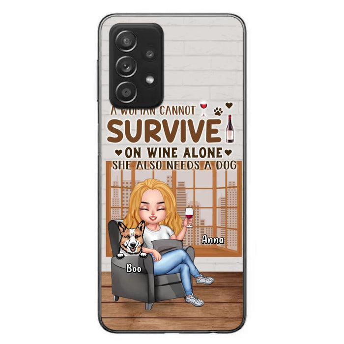 Custom Personalized Pet Mom Phone Case - Upto 4 Dogs/Cats - Mother's Day Gift Idea For Dog/Cat Lovers - A Woman Cannot Survive On Wine Alone She Also Needs A Dog - Case for iPhone/Samsung