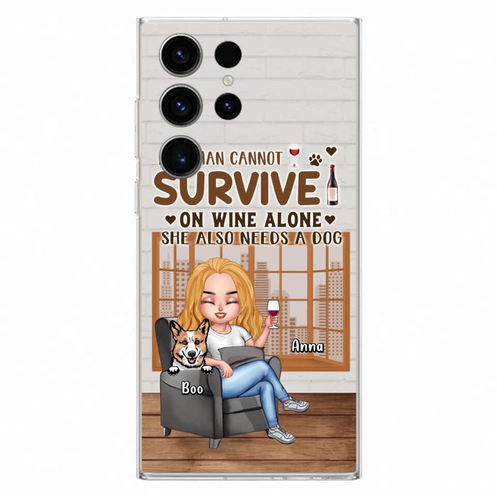 Custom Personalized Pet Mom Phone Case - Upto 4 Dogs/Cats - Mother's Day Gift Idea For Dog/Cat Lovers - A Woman Cannot Survive On Wine Alone She Also Needs A Dog - Case for iPhone/Samsung