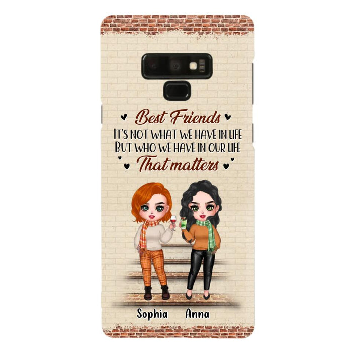 Custom Personalized Best Friends Phone Case For iPhone And Samsung - Upto 4 Girls - Gift Idea For Besties/ Friends/ Sisters - It's Not What We Have In Life But Who We Have In Our Life That Matters