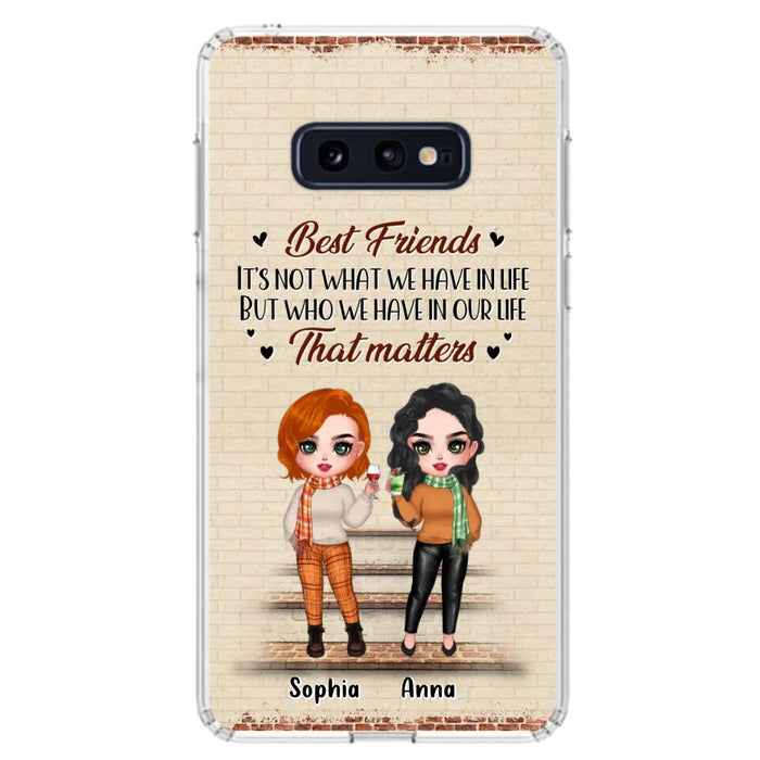 Custom Personalized Best Friends Phone Case For iPhone And Samsung - Upto 4 Girls - Gift Idea For Besties/ Friends/ Sisters - It's Not What We Have In Life But Who We Have In Our Life That Matters