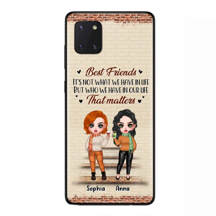 Custom Personalized Best Friends Phone Case For iPhone And Samsung - Upto 4 Girls - Gift Idea For Besties/ Friends/ Sisters - It's Not What We Have In Life But Who We Have In Our Life That Matters