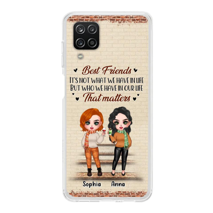 Custom Personalized Best Friends Phone Case For iPhone And Samsung - Upto 4 Girls - Gift Idea For Besties/ Friends/ Sisters - It's Not What We Have In Life But Who We Have In Our Life That Matters