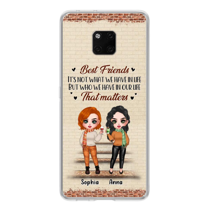 Custom Personalized Best Friends Phone Case For Xiaomi/ Oppo/ Huawei - Upto 4 Girls - Gift Idea For Besties/ Friends/ Sisters - It's Not What We Have In Life But Who We Have In Our Life That Matters