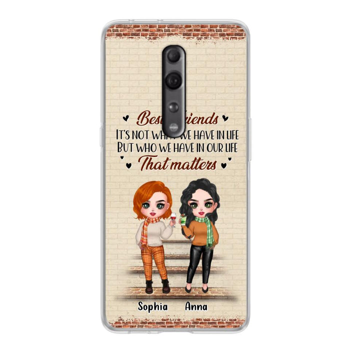 Custom Personalized Best Friends Phone Case For Xiaomi/ Oppo/ Huawei - Upto 4 Girls - Gift Idea For Besties/ Friends/ Sisters - It's Not What We Have In Life But Who We Have In Our Life That Matters