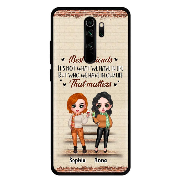 Custom Personalized Best Friends Phone Case For Xiaomi/ Oppo/ Huawei - Upto 4 Girls - Gift Idea For Besties/ Friends/ Sisters - It's Not What We Have In Life But Who We Have In Our Life That Matters