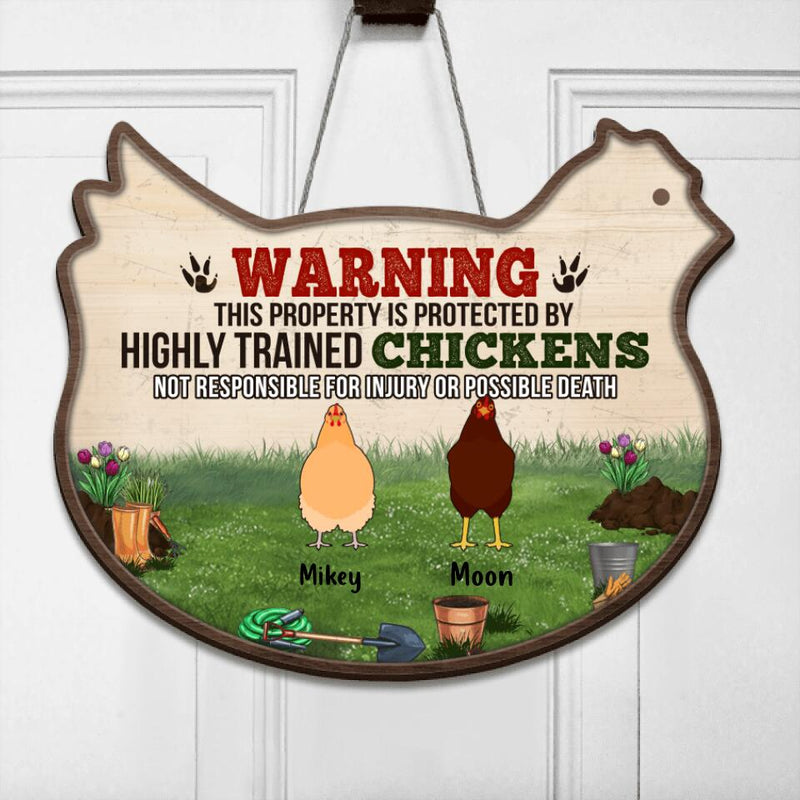 Personalized Chicken Door Sign - Gift Idea For Chicken Lovers - Up to 7 Chickens - This Property Is Protected By Highly Trained Chickens, Not Responsible For Injury Or Possible Death