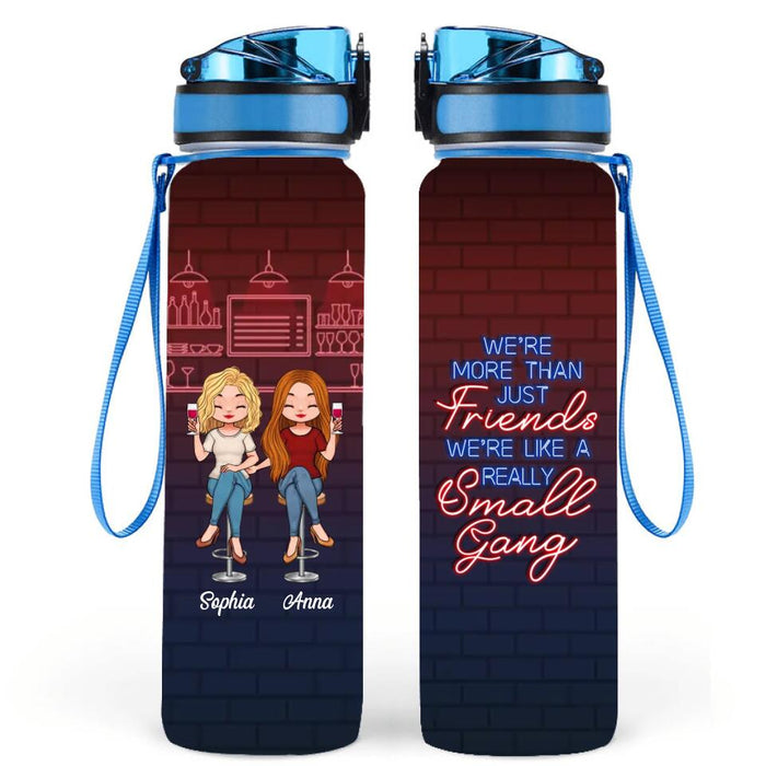 Custom Personalized Besties Water Tracker Bottle - Upto 4 People - Gift Idea For Friends/Besties/Sisters - We're More Than Just Friends We're Like A Really Small Gang