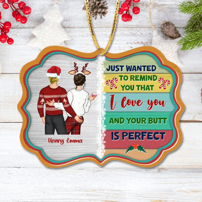 Custom Personalized Christmas Couple Rectangle Ornament - Christmas Gift Idea For Couple - Just Wanted To Remind You That I Love You And Your Butt Is Perfect