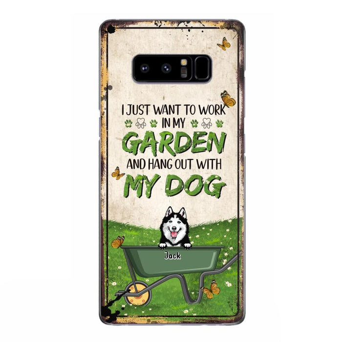 Custom Personalized Dog Phone Case For iPhone And Samsung- Gift Idea For Dog Lover - Up to 6 Dogs - I Just Want To Work In My Garden And Hang Out With My Dogs