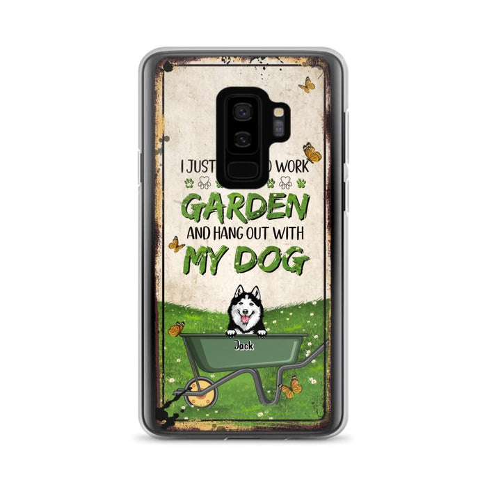 Custom Personalized Dog Phone Case For iPhone And Samsung- Gift Idea For Dog Lover - Up to 6 Dogs - I Just Want To Work In My Garden And Hang Out With My Dogs