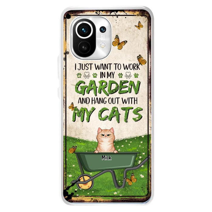 Custom Personalized Cat Phone Case For Xiaomi/ Oppo/ Huawei - Gift Idea For Cat Lover - Up to 6 Cats - I Just Want To Work In My Garden And Hang Out With My Cat