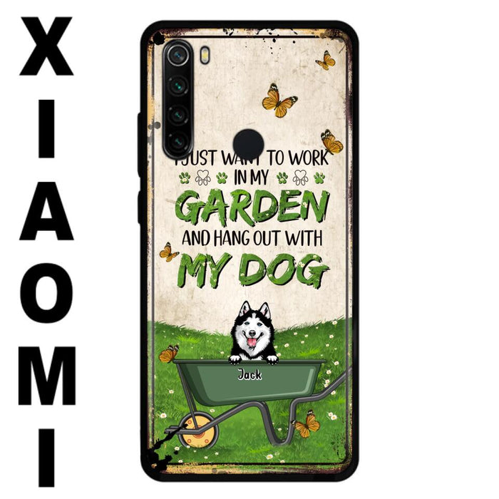 Custom Personalized Dog Phone Case For Xiaomi/ Oppo/ Huawei - Gift Idea For Dog Lover - Up to 6 Dogs - I Just Want To Work In My Garden And Hang Out With My Dogs