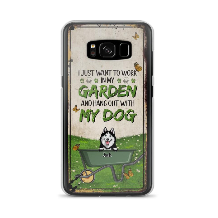 Custom Personalized Dog Phone Case For iPhone And Samsung- Gift Idea For Dog Lover - Up to 6 Dogs - I Just Want To Work In My Garden And Hang Out With My Dogs