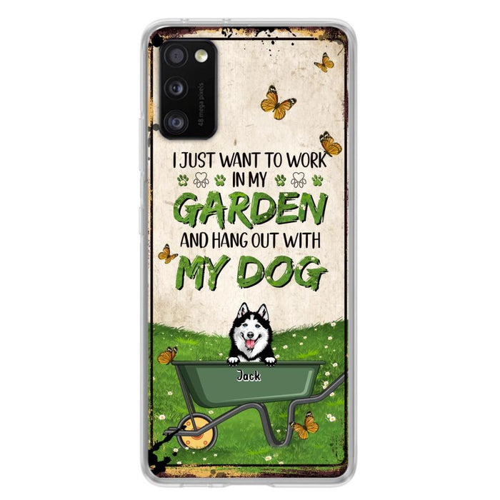 Custom Personalized Dog Phone Case For iPhone And Samsung- Gift Idea For Dog Lover - Up to 6 Dogs - I Just Want To Work In My Garden And Hang Out With My Dogs