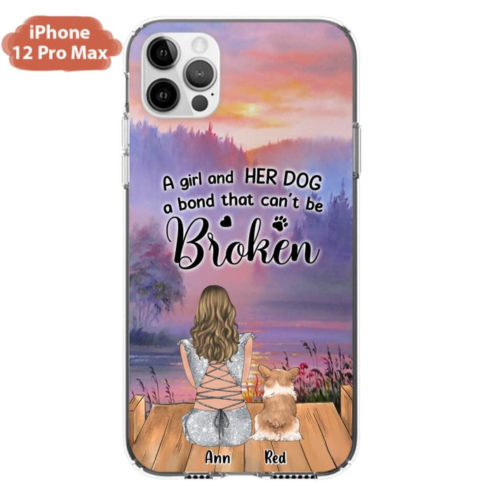 Custom Personalized Dog Mom Phone Case - Upto 4 Dogs - Mother's Day Gift Idea for Dog Lovers - A Girl And Her Dog A Bond That Can't Be Broken - Case for iPhone/Samsung