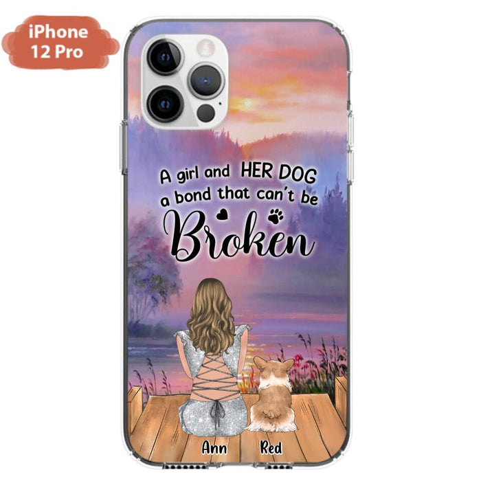 Custom Personalized Dog Mom Phone Case - Upto 4 Dogs - Mother's Day Gift Idea for Dog Lovers - A Girl And Her Dog A Bond That Can't Be Broken - Case for iPhone/Samsung