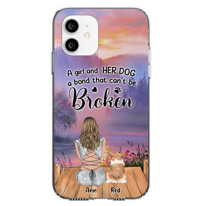 Custom Personalized Dog Mom Phone Case - Upto 4 Dogs - Mother's Day Gift Idea for Dog Lovers - A Girl And Her Dog A Bond That Can't Be Broken - Case for iPhone/Samsung