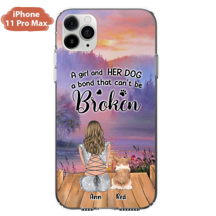 Custom Personalized Dog Mom Phone Case - Upto 4 Dogs - Mother's Day Gift Idea for Dog Lovers - A Girl And Her Dog A Bond That Can't Be Broken - Case for iPhone/Samsung