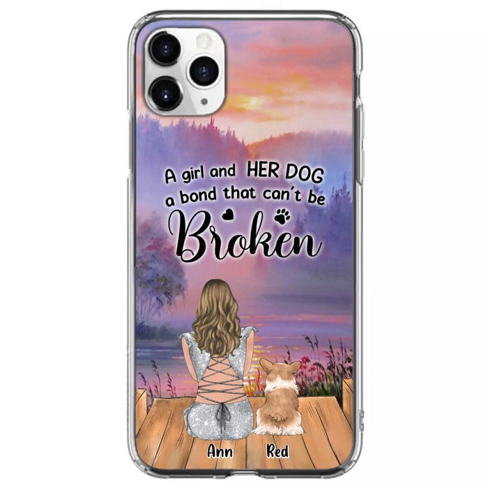 Custom Personalized Dog Mom Phone Case - Upto 4 Dogs - Mother's Day Gift Idea for Dog Lovers - A Girl And Her Dog A Bond That Can't Be Broken - Case for iPhone/Samsung