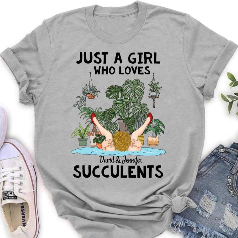 Personalized Girl T-shirt/Long Sleeve/Sweatshirt/Hoodie - Gift Idea For Plant Lovers - Just A Girl Who Loves Succulents