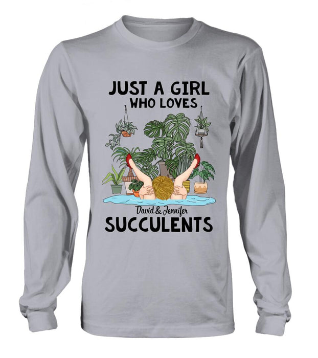 Custom Personalized Girl T-shirt/Long Sleeve/ Sweatshirt/Hoodie - Gift Idea For Plant Lovers - Just A Girl Who Loves Succulents