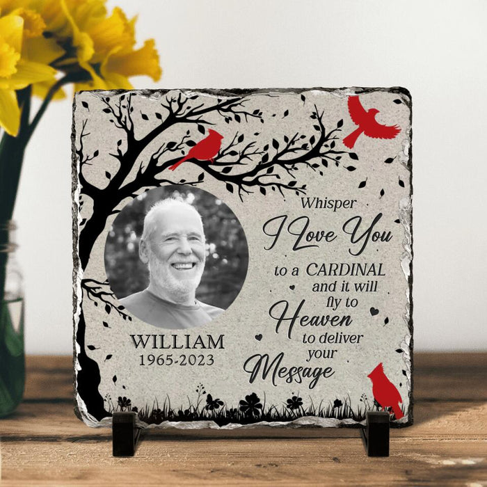 Custom Personalized Memorial Photo Square Lithograph - Memorial Gift Idea For Mother's Day/Father's Day - Whisper I Love You To A Cardinal And It Will Fly To Heaven To Deliver Your Message