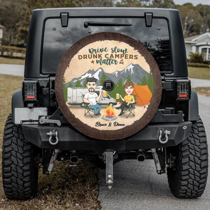 Custom Personalized Camping Couple  Spare Tire Covers - Gift Idea For Couple/ Camping Lovers - Drive Slow Drunk Campers Matter