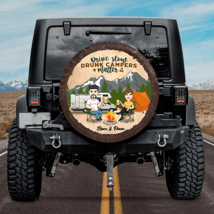 Custom Personalized Camping Couple  Spare Tire Covers - Gift Idea For Couple/ Camping Lovers - Drive Slow Drunk Campers Matter