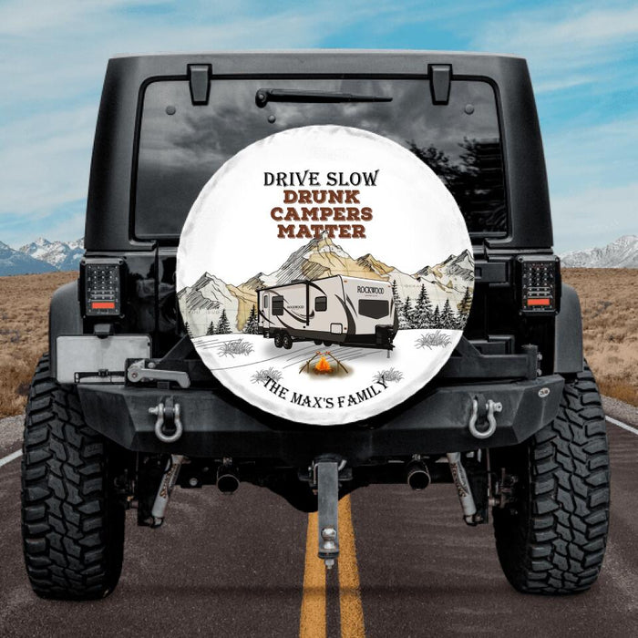 Custom Personalized Camping Spare Tire Covers - Gift Idea For Camping Lovers - Drive Slow Drunk Campers Matter