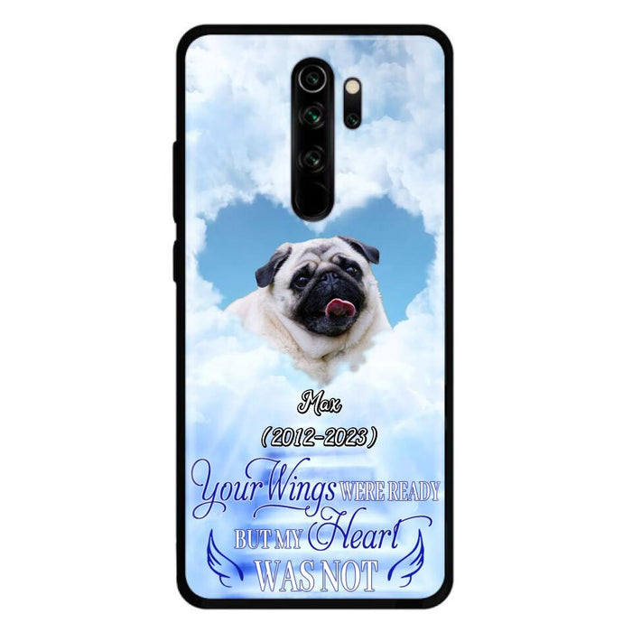 Custom Personalized Memorial Dog Phone Case - Upload Photo - Memorial Gift Idea For Dog Owners/ Dog Lovers - Your Wings Were Ready But My Heart Was Not - Case for Xiaomi/Huawei/Oppo