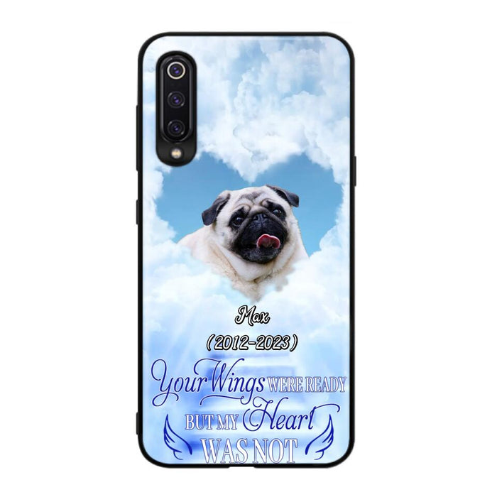 Custom Personalized Memorial Dog Phone Case - Upload Photo - Memorial Gift Idea For Dog Owners/ Dog Lovers - Your Wings Were Ready But My Heart Was Not - Case for Xiaomi/Huawei/Oppo